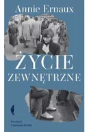 Felietony i reportaże - Życie zewnętrzne - Annie Ernaux - miniaturka - grafika 1