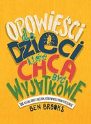 Literatura popularno naukowa dla młodzieży - Opowieści dla dzieci, które chcą być wyjątkowe - miniaturka - grafika 1