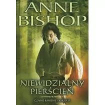 Initium Niewidzialny pierścień. Czarne Kamienie, księga VI - Anne Bishop - Fantasy - miniaturka - grafika 1
