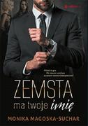 Zemsta ma twoje imię Monika Magoska-Suchar