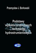 Technika - Podstawy wysokociśnieniowych technologii hydrostrumieniowych. - miniaturka - grafika 1