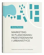 Biznes - UMCS Wydawnictwo Uniwersytetu Marii Curie-Skłodows Marketing w planowaniu przestrzennym i urbanistyce Anna Polska - miniaturka - grafika 1