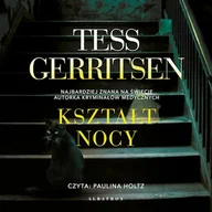 Audiobooki - kryminał, sensacja, thriller - Kształt nocy Tess Gerritsen - miniaturka - grafika 1