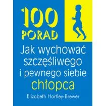 Liber 100 porad jak wychować szczęśliwego i pewnego siebie chłopca - Elizabeth Hartley-Brewer - Poradniki dla rodziców - miniaturka - grafika 1