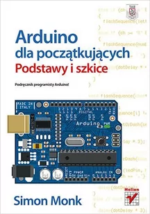 Arduino dla początkujących. Podstawy i szkice - E-booki - informatyka Arduino dla początkujących. Podstawy i szkice - E-booki - informatyka - miniaturka - grafika 1