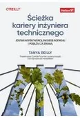 Książki medyczne - Ścieżka kariery inżyniera technicznego. Zostań współtwórcą swojego rozwoju i podążaj za zmianą - miniaturka - grafika 1