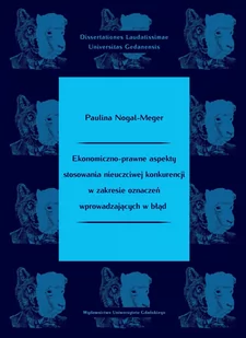 Wydawnictwo Uniwersytetu Gdańskiego Ekonomiczno-prawne aspekty stosowania.. - Paulina Nogal-Meger - Podręczniki dla szkół wyższych - miniaturka - grafika 1