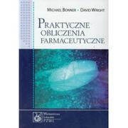 Zdrowie - poradniki - Praktyczne obliczenia farmaceutyczne - Michael Bonner, David Wright - miniaturka - grafika 1