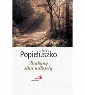 Religia i religioznawstwo - Bądźmy silni miłością - miniaturka - grafika 1