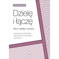 Pedagogika i dydaktyka - Dzielę i łączę. Litery, sylaby, wyrazy. Ćwiczenia dla młodzieży i dorosłych z trudnościami językowymi - miniaturka - grafika 1