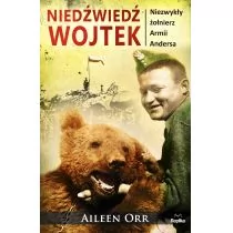 Replika Niedźwiedź Wojtek. Niezwykły żołnierz Armii Andersa - AILEEN ORR - Historia świata - miniaturka - grafika 1