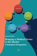 Pozostałe książki - Bringing a Medical Device to the Market: A Scientist's Perspective - miniaturka - grafika 1