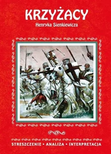 Literat Krzyżacy Henryka Sienkiewicza - Lektury szkoła podstawowa - miniaturka - grafika 1