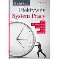 Biznes - Helion Efektywny System Pracy czyli jak skutecznie zarządzać sobą w czasie - Sasin Maciej - miniaturka - grafika 1