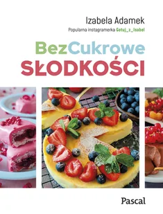 BezCukrowe słodkości - Diety, zdrowe żywienie - miniaturka - grafika 1