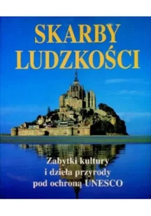 Skarby ludzkości zabytki kultury i dzieła przyrody pod ochroną - Książki o kulturze i sztuce - miniaturka - grafika 1