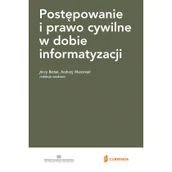 Prawo - Postępowanie i prawo cywilne w dobie informatyzacji - Jerzy Bieluk, Andrzej Marciniak - miniaturka - grafika 1