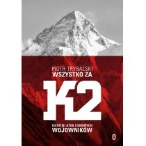 WSZYSTKO ZA K2 OSTATNI ATAK LODOWYCH WOJOWNIKÓW LETNIA WYPRZEDAŻ DO 80% - Felietony i reportaże - miniaturka - grafika 1