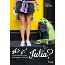 Pascal Gdzie jest Julia$452 - Raczko Julia - Książki podróżnicze - miniaturka - grafika 1