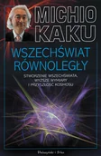 E-booki - podręczniki - Michio Kaku Wszechświaty równoległe e-book) - miniaturka - grafika 1