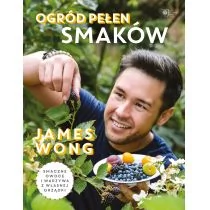 Buchmann GW Foksal Ogród pełen smaków - James Wong - Dom i ogród - miniaturka - grafika 1