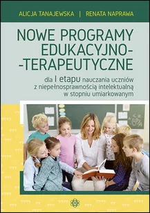 Nowe programy edukacyjno-terapeutyczne - Alicja Tanajewska, Renata Naprawa - Pedagogika i dydaktyka - miniaturka - grafika 2