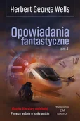 Fantasy - Opowiadania fantastyczne T.4 - Herbert George Wells - książka - miniaturka - grafika 1