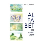 Poezja - Alfabet bez jednej litery - Alicja Wejner - książka - miniaturka - grafika 1