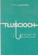 Powieści - Adamowicz Andrej Tłu$1757cioch i leszcz - miniaturka - grafika 1