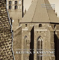 Książki regionalne - Katedra w Kwidzynie. Tajemnica krypt - miniaturka - grafika 1