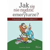 Poradniki hobbystyczne - Jak się nie nudzić na emeryturze - Stanisław Mędak - miniaturka - grafika 1