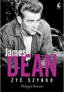 Sonia Draga James Dean Żyć szybko - Besson Philippe - Biografie i autobiografie - miniaturka - grafika 3