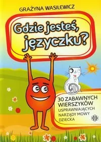 Gdzie jesteś języczku - Grażyna Wasilewicz - Pomoce naukowe - miniaturka - grafika 1