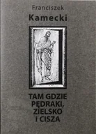 Religia i religioznawstwo - Tam gdzie pędraki, zielsko i cisza - miniaturka - grafika 1