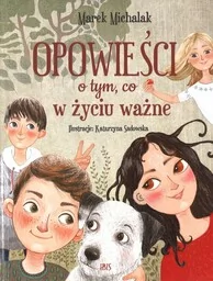 Opowieści o tym, co w życiu ważne - duża czcionka - Marek Michalak - Religia i religioznawstwo - miniaturka - grafika 1