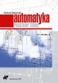 Technika - Automatyka Podstawy teorii - Andrzej Dębowski - miniaturka - grafika 1