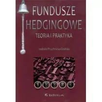 Fundusze hedgingowe Teoria i praktyka - Izabela Pruchnicka-Grabias - Finanse, księgowość, bankowość - miniaturka - grafika 1