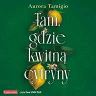 Audiobooki - romanse - Tam, gdzie kwitną cytryny - miniaturka - grafika 1
