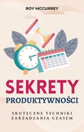 E-booki - biznes i ekonomia - Sekrety produktywności. Skuteczne techniki zarządzania czasem - miniaturka - grafika 1