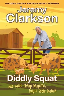 Diddly Squat. Nie miał chłop kłopotu, kupił sobie świnie - E-booki - literatura faktu - miniaturka - grafika 1