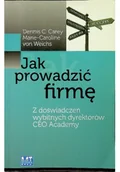 Biznes - Jak prowadzić firmę Z doświadczeń wybitnych dyrektorów CEO Academy - miniaturka - grafika 1