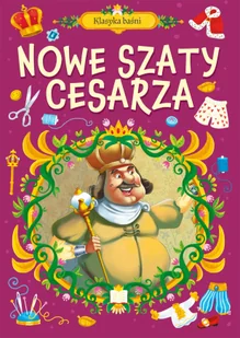 Klasyka Baśni. Nowe szaty cesarza - Baśnie, bajki, legendy - miniaturka - grafika 1