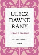 Rozwój osobisty - Ulecz dawne rany. Praca z cieniem - miniaturka - grafika 1
