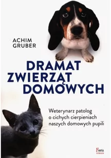 Dramat zwierząt domowych Achim Gruber - Felietony i reportaże - miniaturka - grafika 2