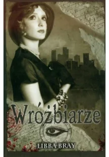 MAG Wróżbiarze Libba Bray - Horror, fantastyka grozy - miniaturka - grafika 2