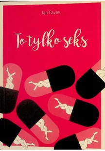 To tylko seks - Miłość, seks, związki - miniaturka - grafika 1
