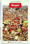 Felietony i reportaże - Miasta marzeń Tom 17 Neapol - miniaturka - grafika 1