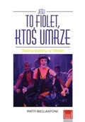 Książki o kinie i teatrze - Jeśli to fiolet, ktoś umrze. Teoria koloru w filmie - Bellantoni Patti - miniaturka - grafika 1