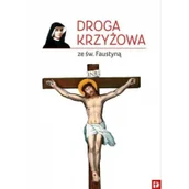 Religia i religioznawstwo - EDYCJA ŚWIĘTEGO PAWŁA Droga Krzyżowa ze św. Faustyną - praca zbiorowa - miniaturka - grafika 1