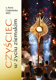 Bernardinum Czyściec w życiu ziemskim Anna Czajkowska WDC - Religia i religioznawstwo - miniaturka - grafika 2
